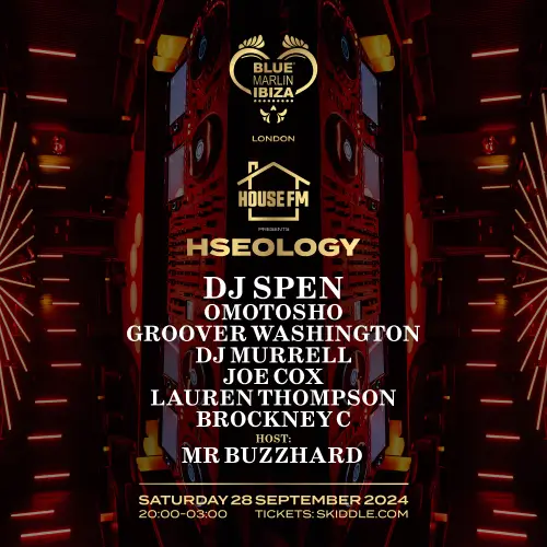 House FM is back with HSEOLOGY on Saturday, the 28th of September with the legendary DJ Spen, and House FM's Omotosho, Groover Washington, Dj Murrell, Joe Cox, Lauren Thompson, Brockney C and your host, Mr Buzzhard.